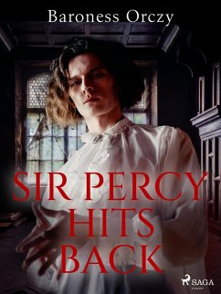 Sir Percy Hits Back (eBook, ePUB) - Orczy, Baroness