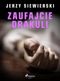 Zaufajcie Drakuli (eBook, ePUB) - Siewierski, Jerzy