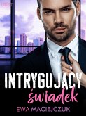 Intrygujący świadek – opowiadanie erotyczne (eBook, ePUB)