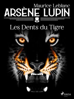 Cover Arsène Lupin -- Les Dents du Tigre (eBook, ePUB)