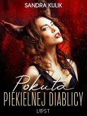 Ogień uczuć 1: Pokuta Piekielnej Diablicy - seria erotyczna (eBook, ePUB)