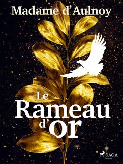 Le Rameau d'or (eBook, ePUB) - D'Aulnoy, Madame