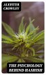 The Psychology Behind Hashish (eBook,... - Bild 1
