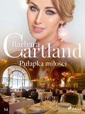 Pułapka miłości - Ponadczasowe historie miłosne Barbary Cartland (eBook, ePUB)