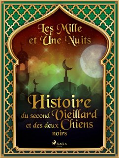 Cover Histoire du second Vieillard et des deux Chiens noirs (eBook, ePUB)
