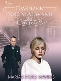 Dworek pod Malwami 60 - Pod prąd (eBook, ePUB)