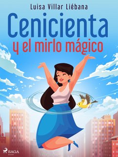 Cenicienta y el mirlo mágico (eBook, ePUB) - Villar Liébana, Luisa