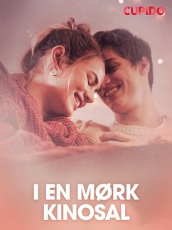 Cover I en mørk kinosal - erotiske noveller (eBook, ePUB)