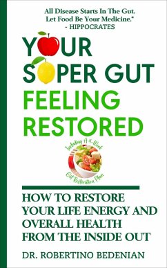 Cover Your Super Gut Feeling Restored - How to Restore Your Life Energy and Overall Health from The Inside Out (eBook, ePUB)