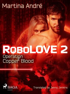 Robolove 2 - Operation Copper Blood (eBook, ePUB) - André, Martina