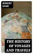 The History of Voyages and Travels... - Bild 1