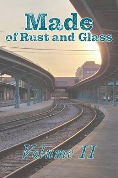 Made of Rust and Glass, Volume II (eBook, ePUB)
