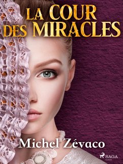 La Cour des Miracles (eBook, ePUB) - Zévaco, Michel