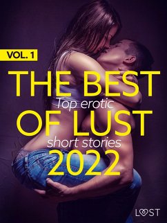 Cover THE BEST OF LUST 2022 VOL. 1: TOP EROTIC SHORT STORIES (eBook, ePUB)