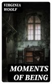 Moments of Being (eBook, ePUB)