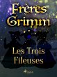 Les Trois Fileuses (eBook, ePUB) - Bild 1
