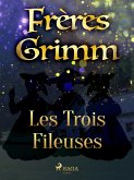 Les Trois Fileuses (eBook, ePUB)
