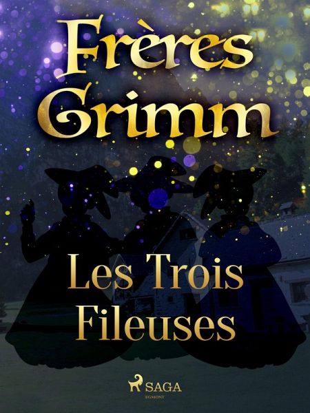 Les Trois Fileuses (eBook, ePUB) Les Trois Fileuses (eBook, ePUB)