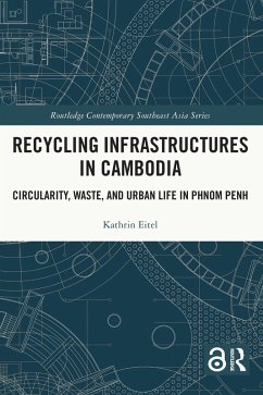 Recycling Infrastructures in Cambodia (eBook, ePUB) - Eitel, Kathrin