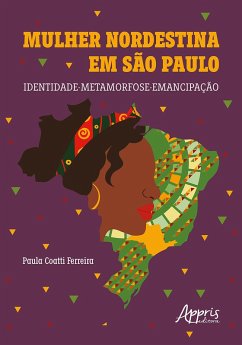 Cover Mulher Nordestina em São Paulo: Identidade-Metamorfose-Emancipação (eBook, ePUB)