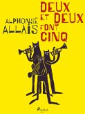 Deux et Deux font Cinq (eBook, ePUB)