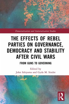 The Effects of Rebel Parties on Governance, Democracy and Stability after Civil Wars (eBook, ePUB)