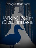 La princesse de l'Étoile-Brillante (eBook, ePUB)
