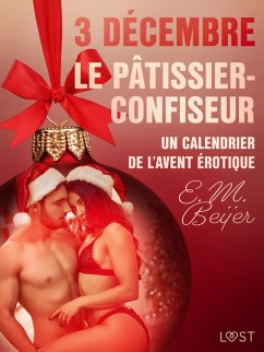 Cover 3 décembre : Le Pâtissier-confiseur - Un calendrier de l'Avent érotique (eBook, ePUB)
