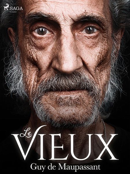 Le Vieux (eBook, ePUB) Le Vieux (eBook, ePUB)