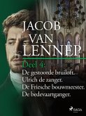 Onze voorouders in verschillende taferelen geschetst. Deel 4: De gestoorde bruiloft. Ulrich de zanger. De Friesche bouwmeester. De bedevaartganger (eBook, ePUB)