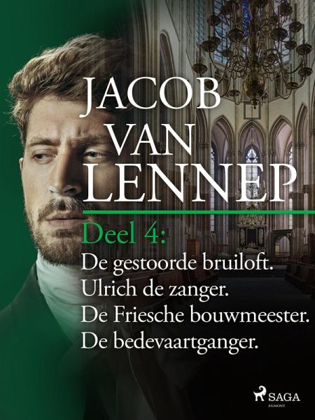 Onze voorouders in verschillende taferelen geschetst. Deel 4: De gestoorde bruiloft. Ulrich de zanger. De Friesche bouwmeester. De bedevaartganger (eBook, ePUB) Onze voorouders in verschillende taferelen geschetst. Deel 4: De gestoorde bruiloft. Ulrich de zanger. De Friesche bouwmeester. De bedevaartganger (eBook, ePUB)