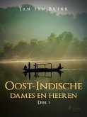 Oost-Indische dames en heeren. Deel 1 (eBook, ePUB)