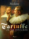 Tartuffe, or The Hypocrite (eBook, ePUB)
