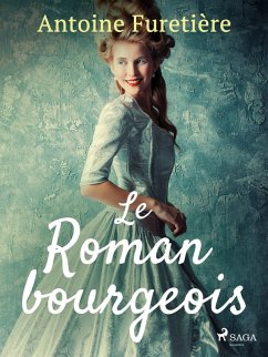 Le Roman bourgeois (eBook, ePUB) - Furetière, Antoine