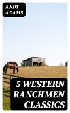 5 Western Ranchmen Classics (eBook, ePUB)