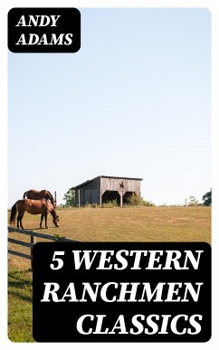 5 Western Ranchmen Classics (eBook, ePUB) - Adams, Andy