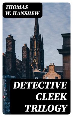 Detective Cleek Trilogy (eBook, ePUB) - Hanshew, Thomas W.