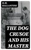 The Dog Crusoe and His Master (eBook, ePUB)