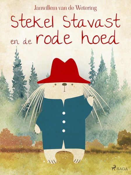 Stekel Stavast en de rode hoed (eBook, ePUB) Stekel Stavast en de rode hoed (eBook, ePUB)