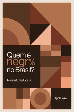 Quem é Negra/o no Brasil? (eBook, ePUB) - Costa, Najara Lima