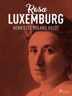 Rosa Luxemburg (eBook, ePUB) - Holst, Henriette Roland