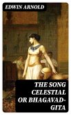 The Song Celestial or Bhagavad-Gita (eBook, ePUB)