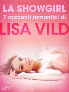 Cover La showgirl - 7 racconti romantici di Lisa Vild (eBook, ePUB)