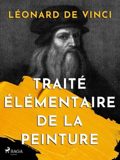 Traité élémentaire de la peinture (eBook, ePUB) - de Vinci, Léonard