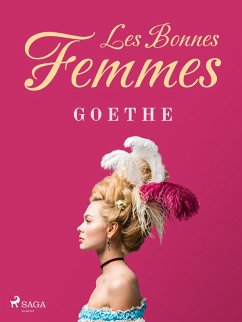 Les Bonnes Femmes (eBook, ePUB) - Goethe, Johann Wolfgang von