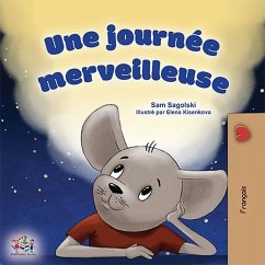 Une journée merveilleuse (French Bedtime Collection) (eBook, ePUB)