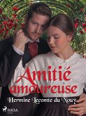 Amitié amoureuse (eBook, ePUB) Amitié amoureuse (eBook, ePUB)
