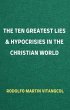 The Ten Greatest Lies & Hypocrisies in... - Bild 1