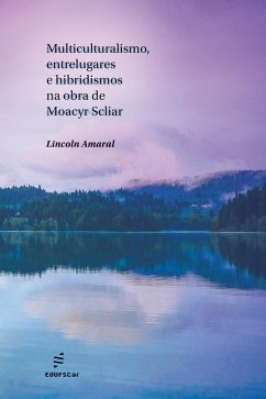 Cover Multiculturalismo, entrelugares e hibridismos na obra de Moacyr Scliar (eBook, ePUB)