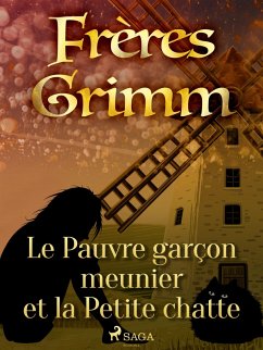 Le Pauvre garçon meunier et la Petite chatte (eBook, ePUB) - Grimm, Brothers